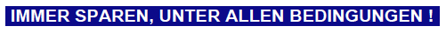 Immer sparen unter allen bedingungen